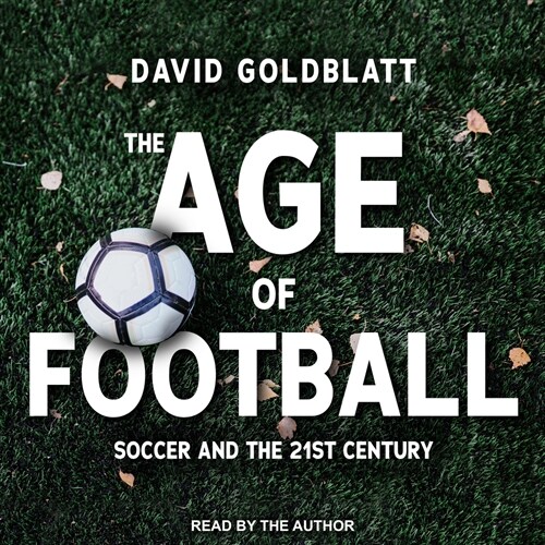 The Age of Football: Soccer and the 21st Century (Audio CD)