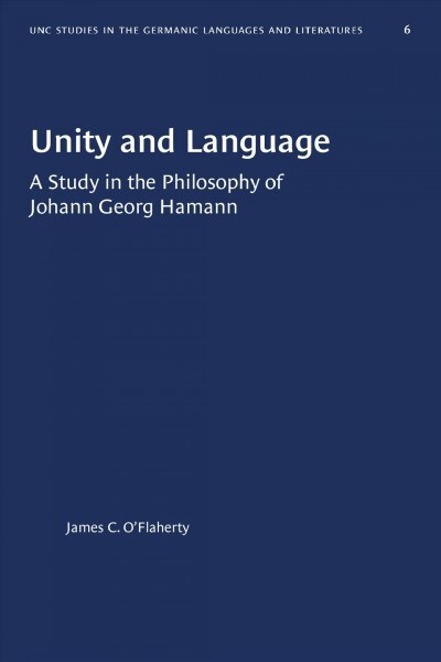 Unity and Language: A Study in the Philosophy of Johann Georg Hamann (Paperback)