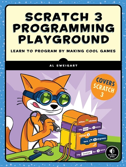 Scratch 3 Programming Playground: Learn to Program by Making Cool Games (Paperback)