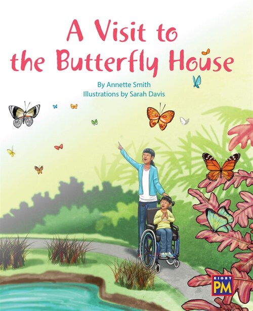 A Visit to the the Butterfly House: Leveled Reader Orange Level 15 (Paperback)