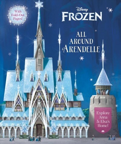 All Around Arendelle (Disney Frozen) (Hardcover)
