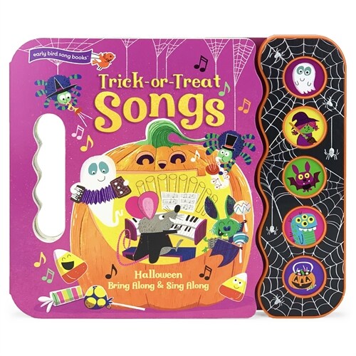 Trick or Treat Songs: Halloween Bring Along & Sing Along (5 Sing-Along Tunes) (Board Books)