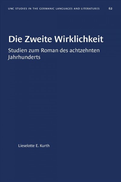 Die Zweite Wirklichkeit: Studien Zum Roman Des Achtzehnten Jahrhunderts (Paperback)