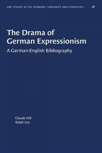 The Drama of German Expressionism: A German-English Bibliography (Paperback)