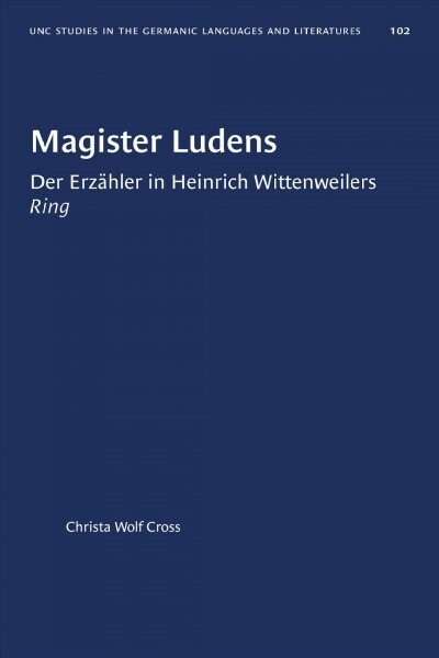 Magister Ludens: Der Erz?ler in Heinrich Wittenweilers Ring (Paperback)