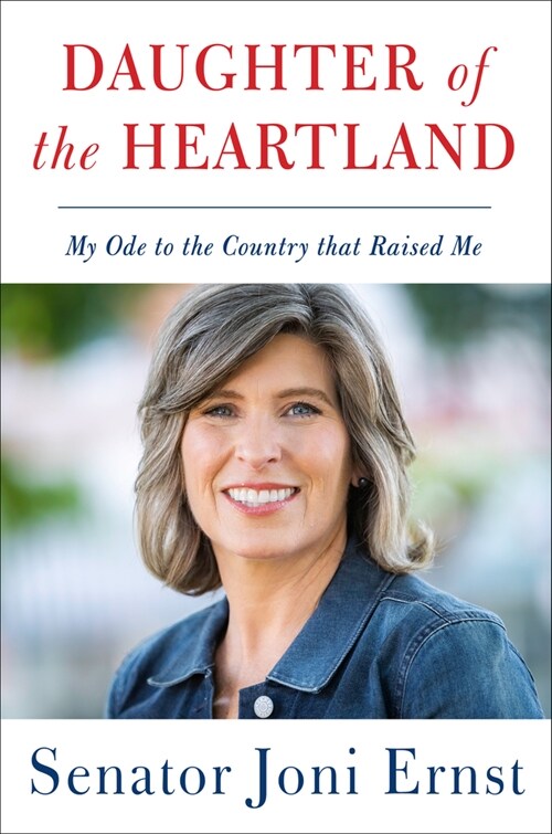 Daughter of the Heartland: My Ode to the Country That Raised Me (Hardcover)