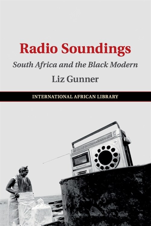 Radio Soundings : South Africa and the Black Modern (Paperback)