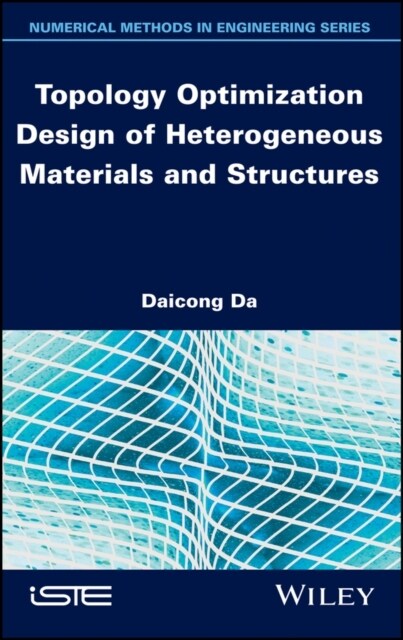 Topology Optimization Design of Heterogeneous Materials and Structures (Hardcover, 1st)