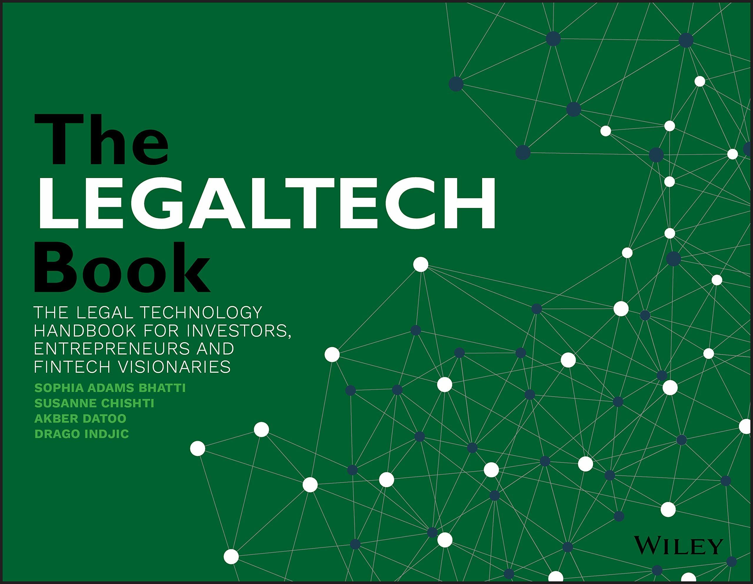 The Legaltech Book: The Legal Technology Handbook for Investors, Entrepreneurs and Fintech Visionaries (Paperback)