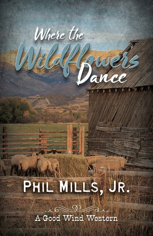 Where the Wildflowers Dance (Hardcover)