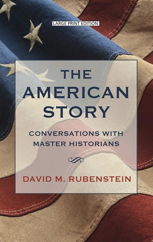 The American Story: Conversations with Master Historians (Library Binding)