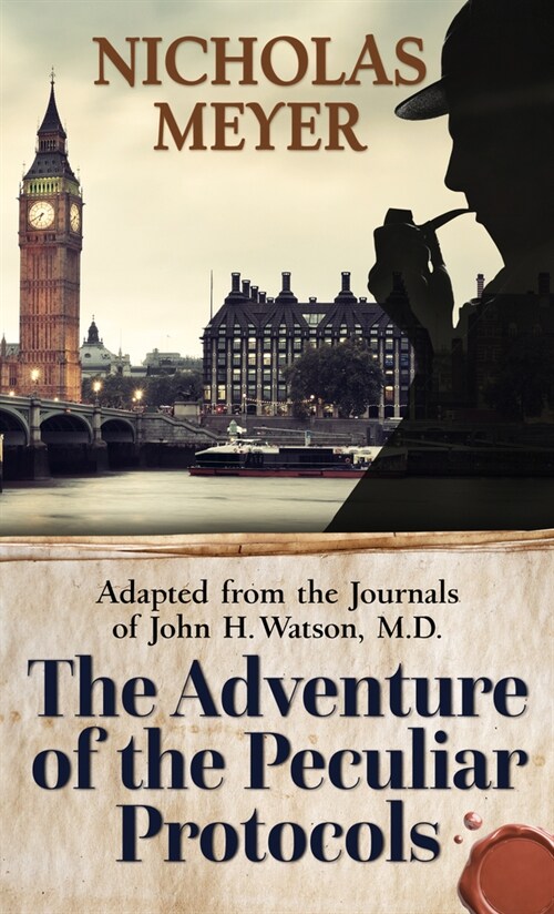 The Adventure of the Peculiar Protocols: Adapted from the Journals of John H. Watson, M.D. (Library Binding)