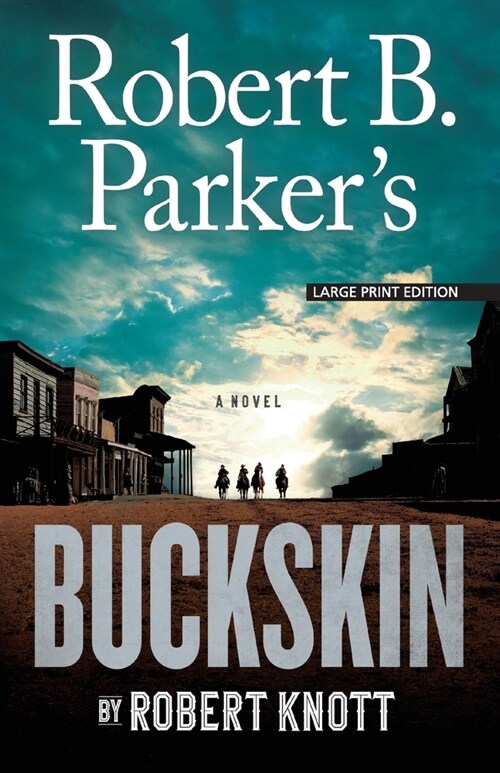 Robert B. Parkers Buckskin (Paperback, Large Print)