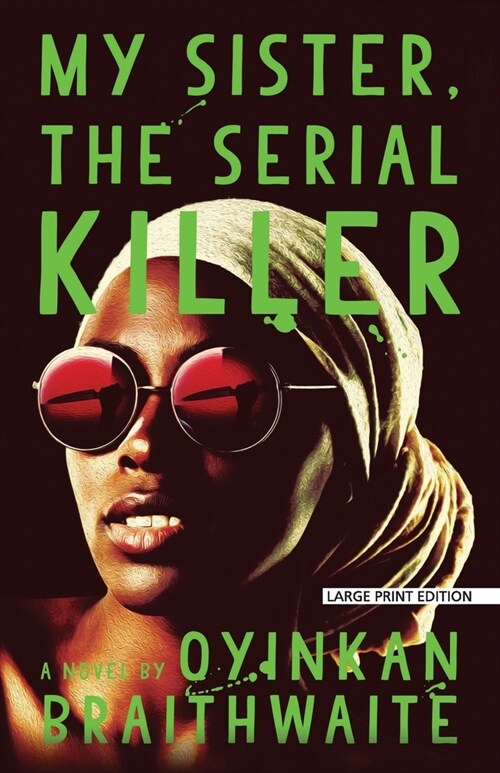 My Sister, the Serial Killer (Paperback, Large Print)