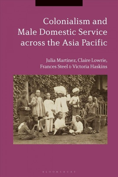 Colonialism and Male Domestic Service Across the Asia Pacific (Paperback)