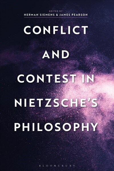 Conflict and Contest in Nietzsches Philosophy (Paperback)