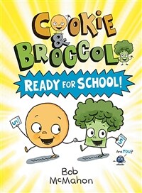 Cookie and Broccoli: Ready for School! (Hardcover)