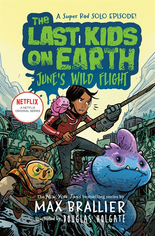[중고] The Last Kids on Earth: June‘s Wild Flight (Hardcover)