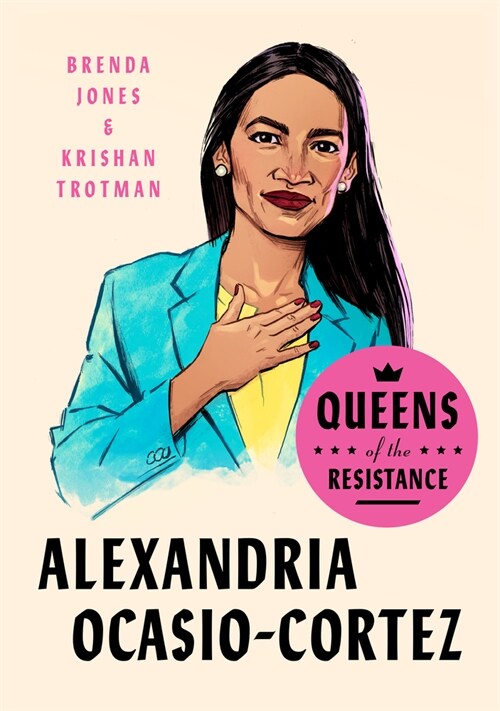 Queens of the Resistance: Alexandria Ocasio-Cortez: A Biography (Hardcover)