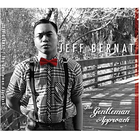 Jeff Bernat - The Gentleman Approach