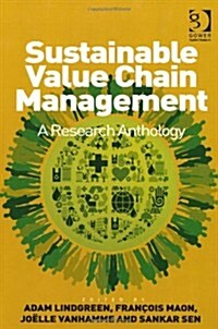 Sustainable Value Chain Management : A Research Anthology (Hardcover, New ed)