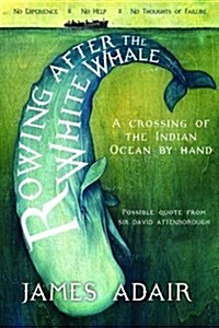 Rowing After the White Whale (Paperback)