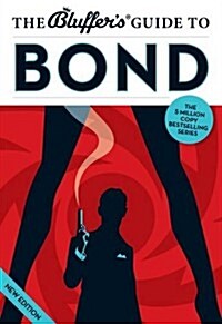 The Bluffers Guide to Bond (Paperback, Revised ed)