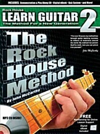 The Rock House Method: Learn Guitar 2: The Method for a New Generation [With CD (Audio)] (Paperback)