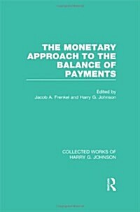 The Monetary Approach to the Balance of Payments (Hardcover)