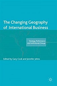 The Changing Geography of International Business (Hardcover)