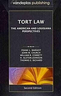 Tort Law: The American and Louisiana Perspectives, Second Edition 2012 (Hardcover)