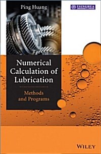 Numerical Calculation of Lubrication: Methods and Programs (Hardcover)