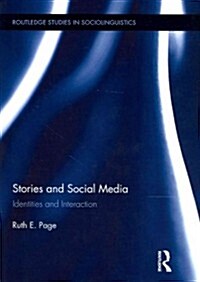 Stories and Social Media : Identities and Interaction (Paperback)