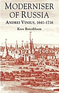 Moderniser of Russia : Andrei Vinius, 1641-1716 (Hardcover)