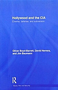 Hollywood and the CIA : Cinema, Defense and Subversion (Paperback)