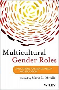 Multicultural Gender Roles: Applications for Mental Health and Education (Paperback)