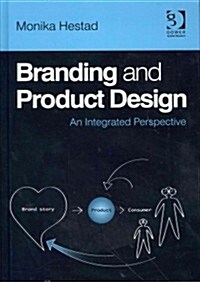 Branding and Product Design : An Integrated Perspective (Hardcover, New ed)