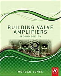 Building Valve Amplifiers (Paperback, 2 ed)