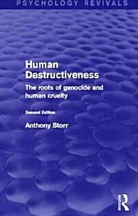 Human Destructiveness : The Roots of Genocide and Human Cruelty (Hardcover)