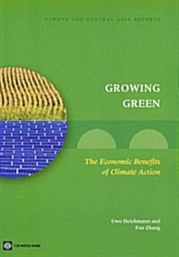 Growing Green: The Economic Benefits of Climate Action (Paperback)