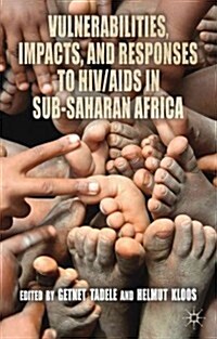 Vulnerabilities, Impacts, and Responses to HIV/AIDS in Sub-Saharan Africa (Hardcover)