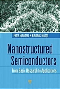 Nanostructured Semiconductors: From Basic Research to Applications (Hardcover)