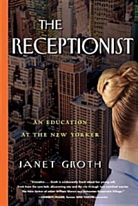 [중고] The Receptionist: An Education at the New Yorker (Paperback)