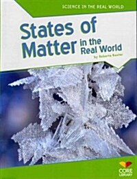 States of Matter in the Real World (Paperback)