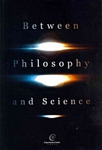 Between Philosophy and Science (Hardcover)