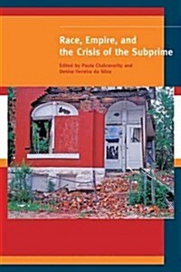 Race, Empire, and the Crisis of the Subprime (Paperback)