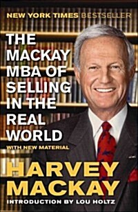 The Mackay MBA of Selling in the Real World (Paperback, Updated)