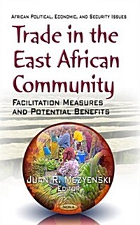 Trade in The East African Community (Hardcover)