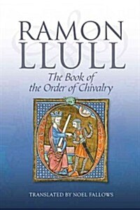 The Book of the Order of Chivalry (Paperback, 1st)