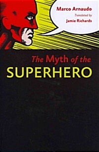 The Myth of the Superhero (Paperback)